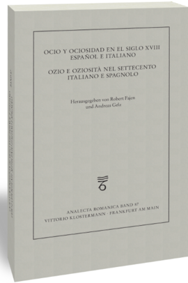 Ocio y ociosidad en el siglo XVIII español e italiano / Ozio e oziosità nel Settecento italiano e spagnolo