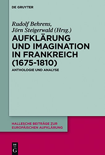 Aufklärung und Imagination in Frankreich (1675–1810). Anthologie und Analyse